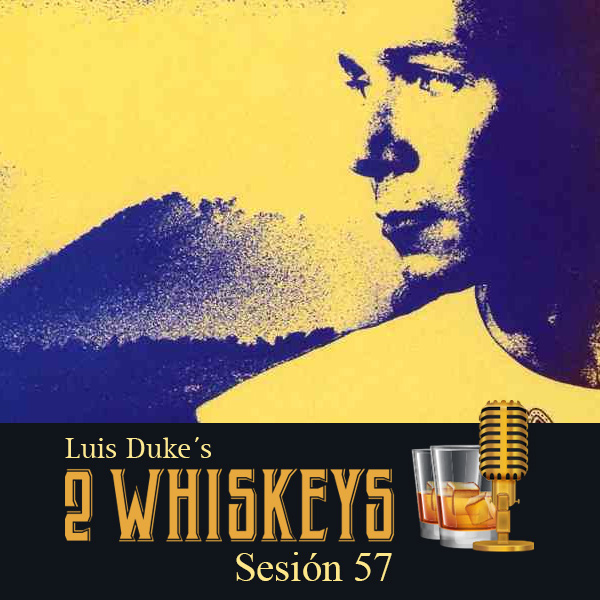 2 Whiskeys sesión 57